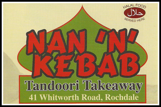 Nan 'N' Kebab Take Away, 41 Whitworth Road, Rochdale.